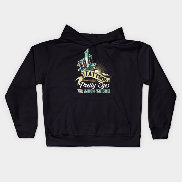 Tattoos Pretty Eyes Thick Thighs Kids Hoodie by Swagazon